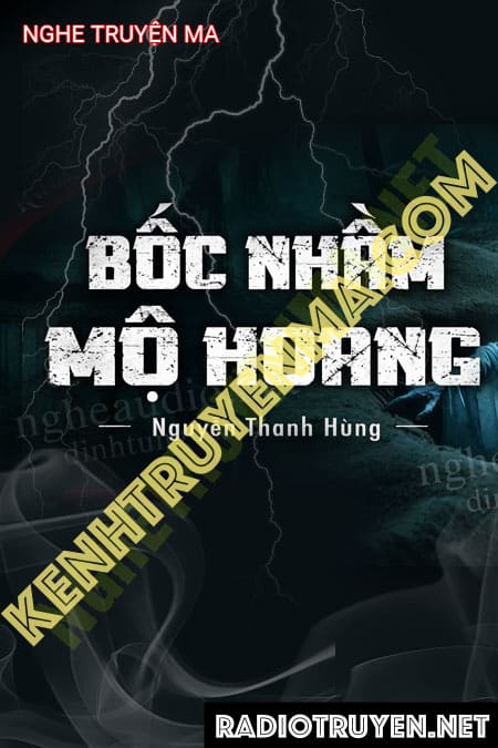 Nghe truyện Bốc Nhầm Mộ Hoang