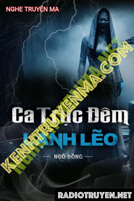 Nghe truyện Ca Trực Đêm Lạnh Lẽo