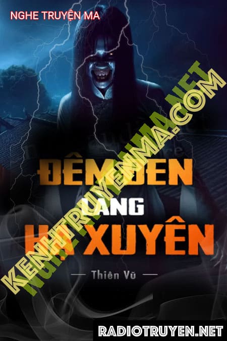 Nghe truyện Đêm Đen Làng Hạ Xuyên