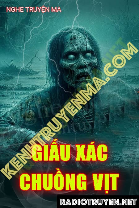 Nghe truyện Giấu X.ác Chuồng Vịt