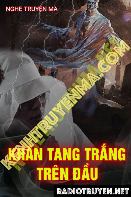 Nghe truyện Khăn Tang Trắng Trên Đầu