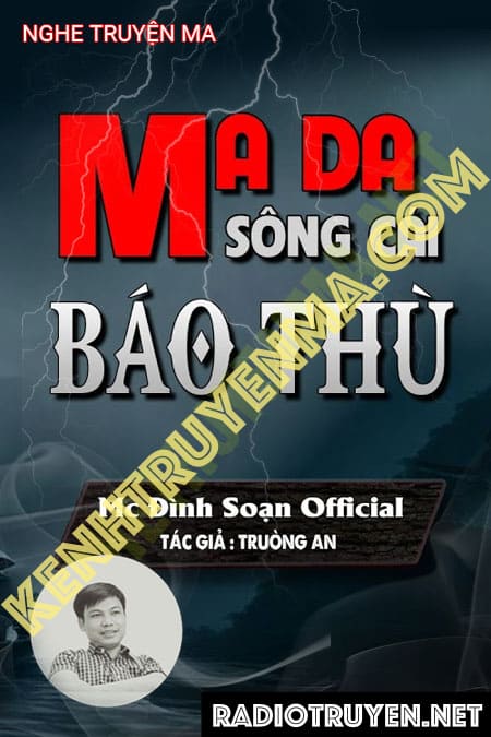 Nghe truyện Ma Da Sông Cái Báo Thù