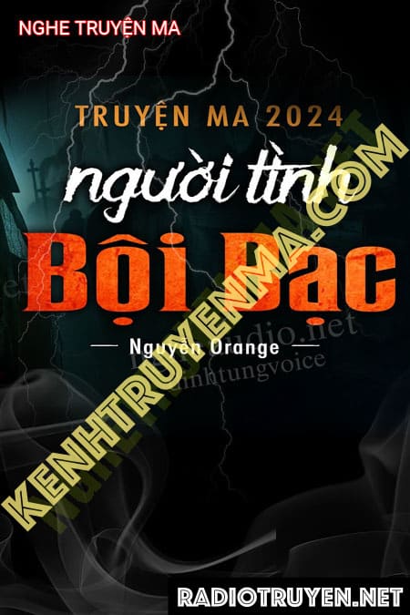 Nghe truyện Người Tình Bội Bạc