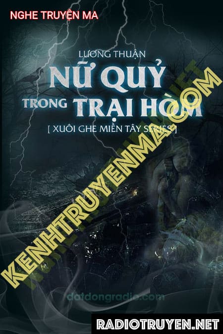 Nghe truyện Nữ Quỷ Trong Trại Hòm