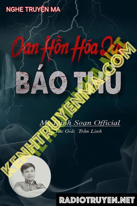 Nghe truyện Oan Hồn Hoá Quỷ Báo Thù - FULL