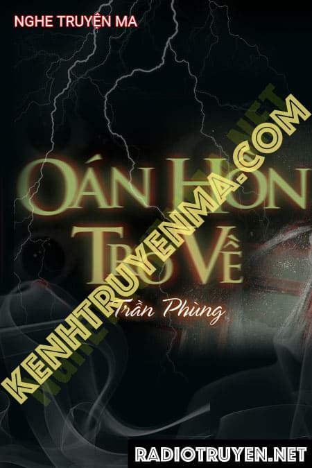 Nghe truyện Oan Hồn Trở Về - Full