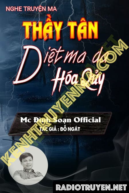 Nghe truyện Thầy Tân Diệt Ma Da Hóa Quỷ