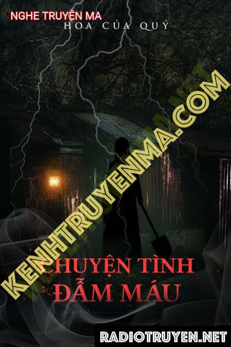 Nghe truyện Chuyện Tình Đẫm M.áu