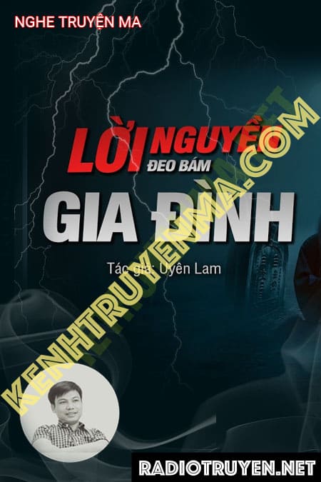 Nghe truyện Lời Nguyền Đeo Bám Gia Đình