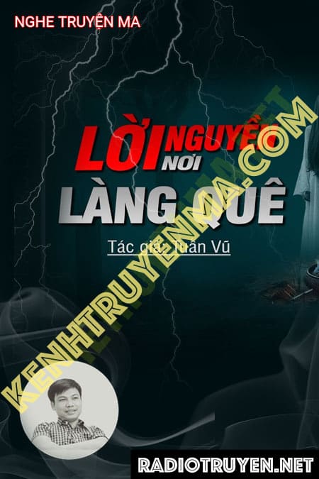 Nghe truyện L.ời N.guyền Làng Quê