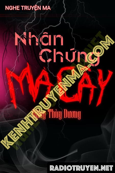 Nghe truyện Nhân Chứng Ma Cây