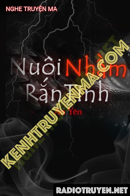 Nghe truyện Nuôi Nhầm Rắn Tinh