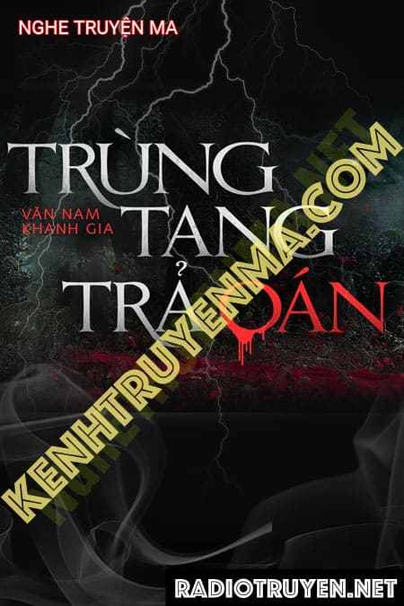 Nghe truyện Trùng Tang Trả Oán