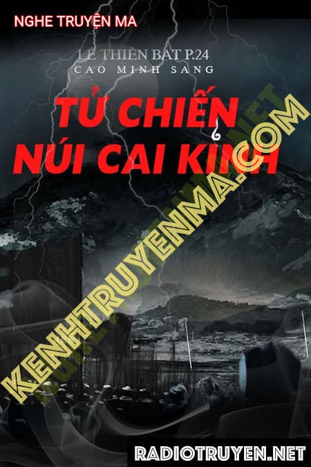 Nghe truyện Tử Chiến Núi Cai Kinh