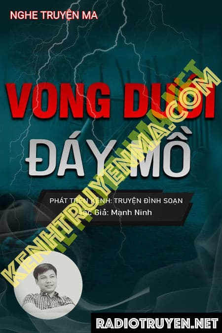 Nghe truyện Vong Dưới Đáy Mộ