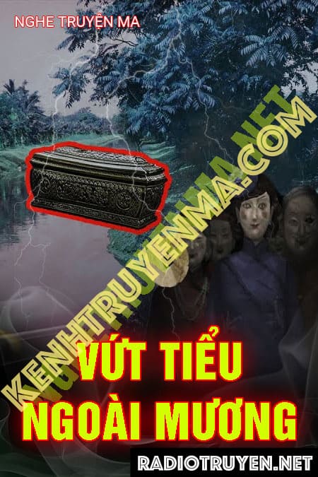 Nghe truyện Vứt Tiểu Ngoài Mương