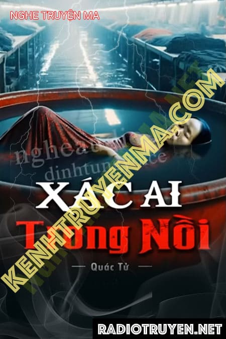 Nghe truyện X.ác Ai Trong Nồi