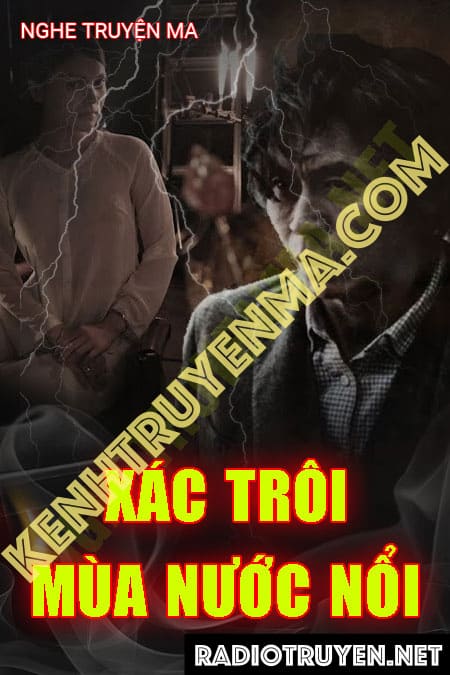 Nghe truyện X.ác Trôi Mùa Nước Nổi