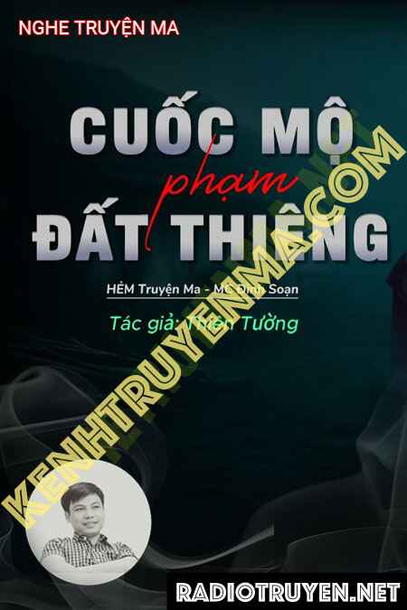 Nghe truyện Cuốc Mộ Phạm Đất Thiêng