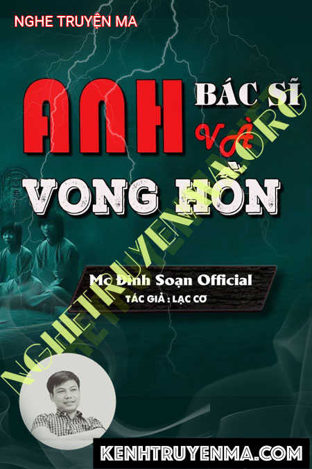 Nghe truyện Anh Bác Sĩ Và Vong Hồn