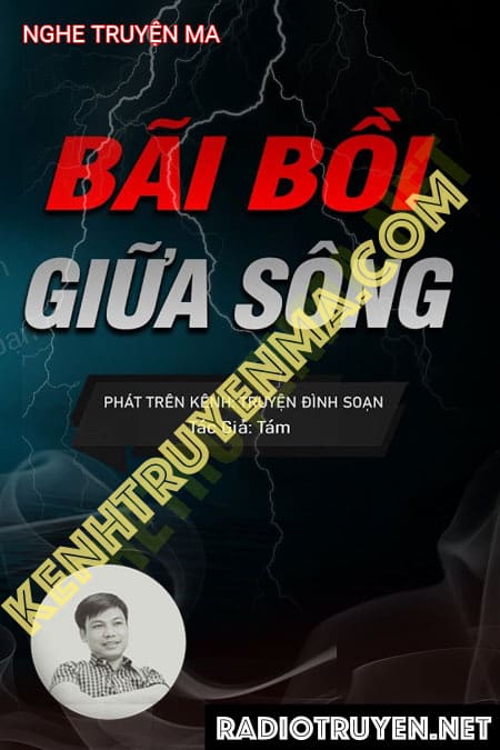 Nghe truyện Bãi Bồi Giữa Sông