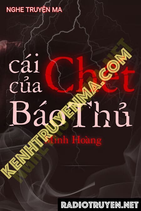 Nghe truyện Cái C.hết Của Báo Thù