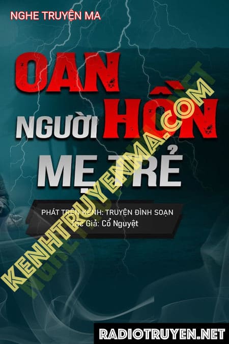 Nghe truyện Oan Hồn Người Mẹ Trẻ