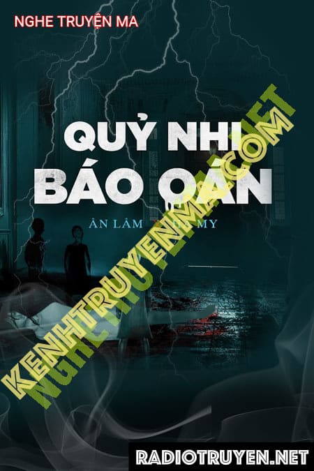 Nghe truyện Quỷ Nhi Báo Oán