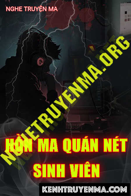 Nghe truyện Hồn Ma Quán Net Sinh Viên