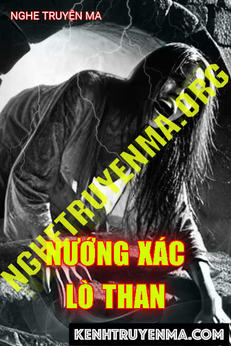 Nghe truyện Nướng X.ác Lò Than