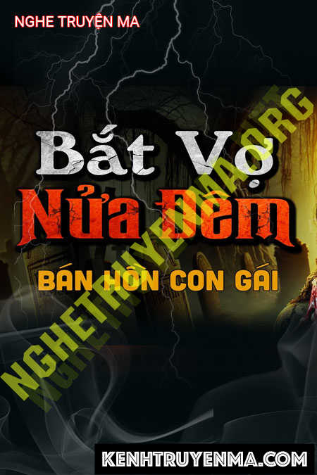 Nghe truyện Bắt Vợ Nửa Đêm