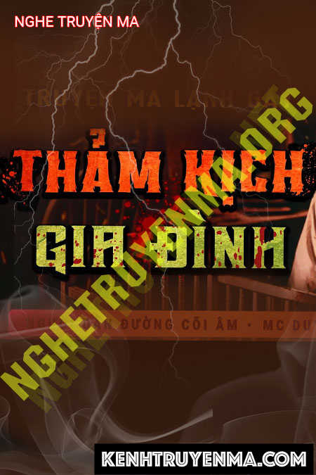 Nghe truyện Thảm Kịch Gia Đình