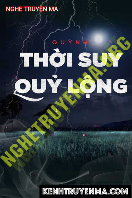 Nghe truyện Thời Suy Quỷ Lộng