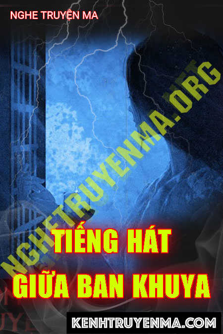 Nghe truyện Tiếng Hát Ban Khuya