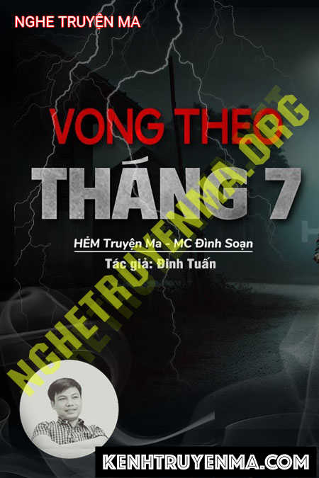 Nghe truyện Vong Theo Tháng 7