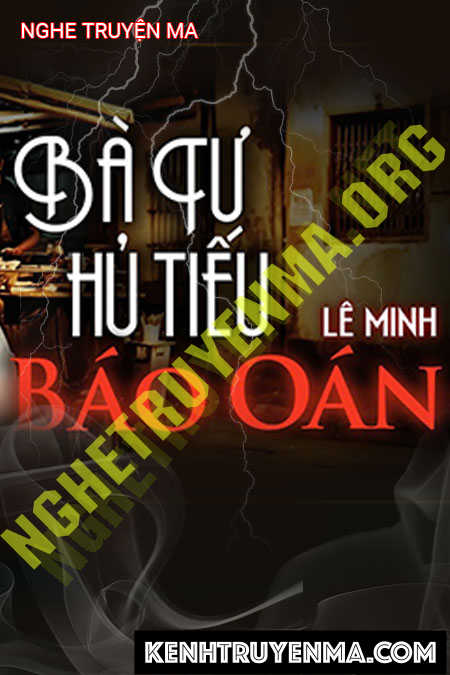 Nghe truyện Ba Tư Hủ Tiếu Báo Oán