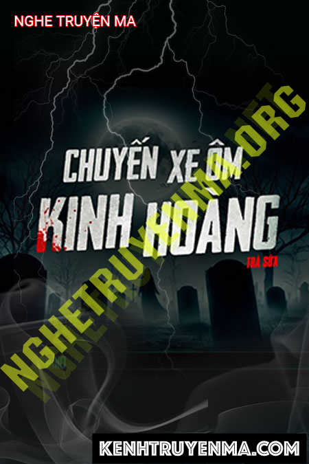 Nghe truyện Chuyến Xe Ôm Kinh Hoàng