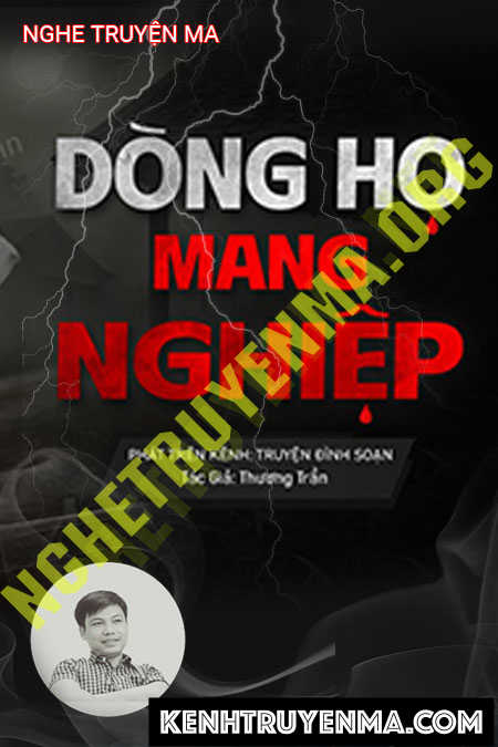 Nghe truyện Dòng Họ Mang Nghiệp