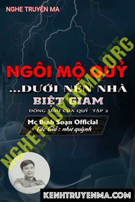 Nghe truyện Ngôi Mộ Quỷ Dưới Nền Nhà Biệt Giam