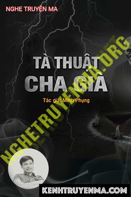 Nghe truyện Tà Thuật Cha Già - Tác Giả Minh Phụng - Giọng Đọc Đình...