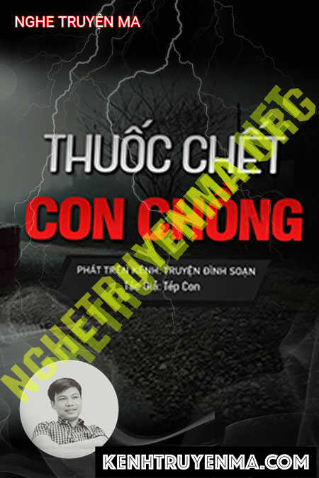 Nghe truyện Thuốc C.hết Con Chồng