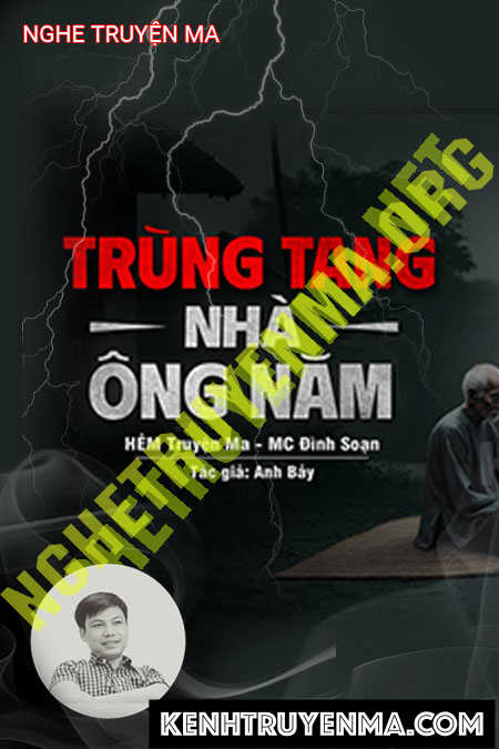 Nghe truyện Trùng Tang Nhà Ồng Năm