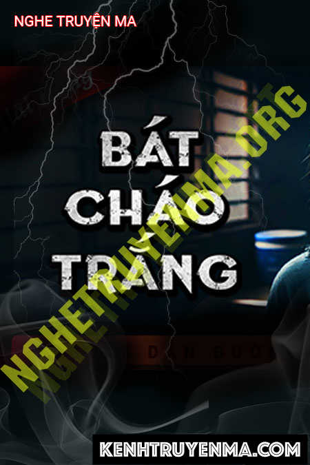 Nghe truyện Bát Cháo Trắng