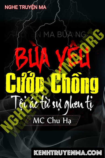 Nghe truyện Bùa Yêu Cướp Chồng Bạn