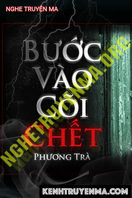 Nghe truyện Bước Vào Cõi C.hết