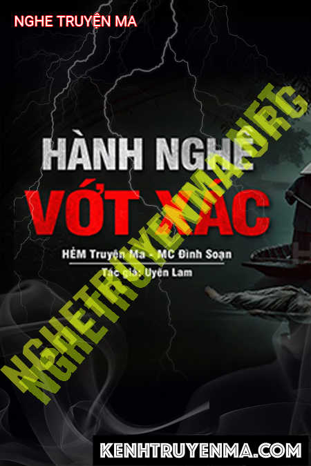 Nghe truyện Hành Nghề Vớt X.ác