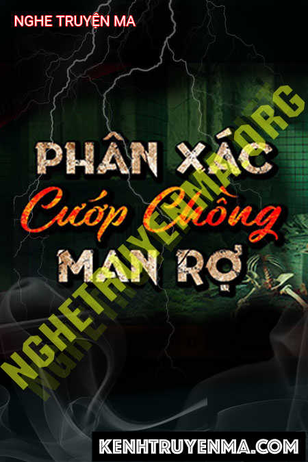 Nghe truyện Phân X.ác Cướp Chồng Man Rợ