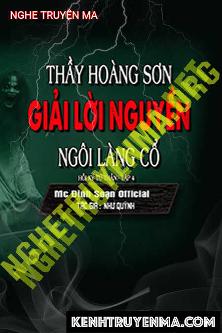 Nghe truyện Thầy Hoàng Sơn Giải Lời Nguyền Ngôi Làng Cổ