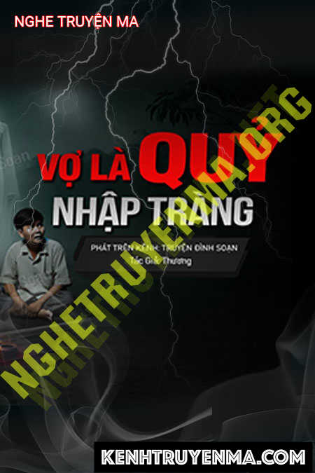 Nghe truyện Vợ Là Quỷ Nhập Tràng